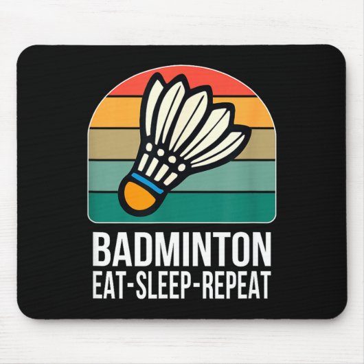 Eat Sleep Badminton Repeat - マウスパッド (正面)