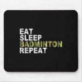 Eat Sleep Badminton Repeat マウスパッド (正面)