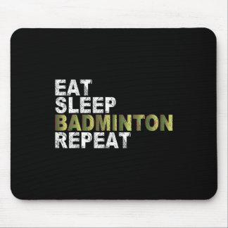 Eat Sleep Badminton Repeat  マウスパッド