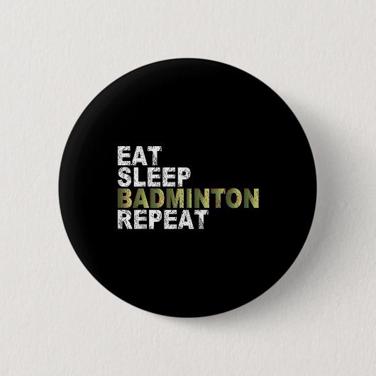 Eat Sleep Badminton Repeat  缶バッジ (正面)