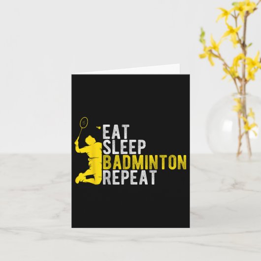 Eat Sleep Badminton Repeat Badminton Enthusiast At カード (黄色い花)