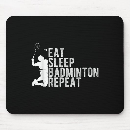 Eat Sleep Badminton Repeat Badminton Enthusiast Ro マウスパッド (正面)