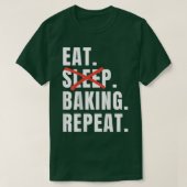 Eat Sleep Baking Repeat Funny Baking Saying Tシャツ (デザイン正面)