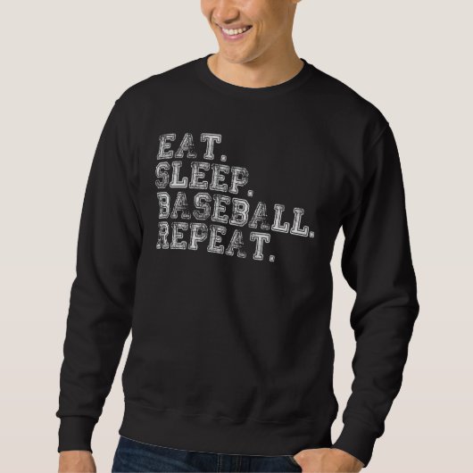 Eat Sleep Baseball Repeat Baseball Player Basebal スウェットシャツ (正面)