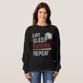 Eat Sleep Baseball Repeat Baseball Player Basebal スウェットシャツ (正面フル)