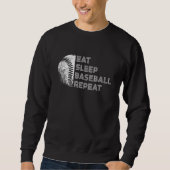 Eat Sleep Baseball Repeat Baseball Player  Basebal スウェットシャツ (正面)