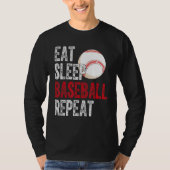 Eat Sleep Baseball Repeat Baseball Player  Basebal Tシャツ (正面)