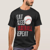 Eat Sleep Baseball Repeat Baseball Player  Basebal Tシャツ (正面)