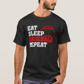Eat Sleep Baseball Repeat Baseball Player Basebal Tシャツ (正面)