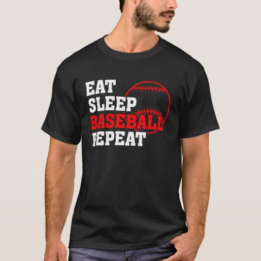 Eat Sleep Baseball Repeat Baseball Player  Basebal Tシャツ (正面)