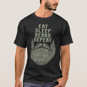 Eat Sleep Beard Repeat Sarcastic Beard  Sarcasm Tシャツ (正面)