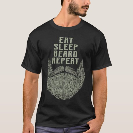 Eat Sleep Beard Repeat Sarcastic Beard  Sarcasm Tシャツ (正面)