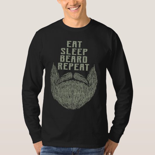 Eat Sleep Beard Repeat Sarcastic Beard  Sarcasm Tシャツ (正面)