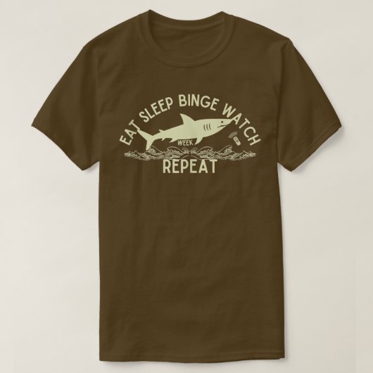 Eat Sleep Binge Watch Shark Repeat Funny Shark Gif Tシャツ (デザイン正面)