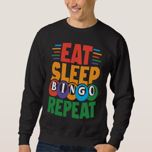 Eat Sleep BINGO Repeat Lucky Bingo Gambling Bingo スウェットシャツ (正面)
