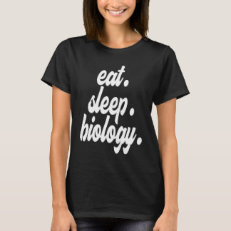 Eat Sleep Biology Tシャツ