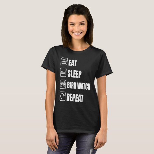 Eat Sleep Bird Watch Repeat Bird Watching Bird Tシャツ (正面フル)