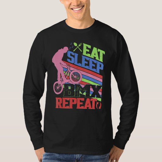 Eat Sleep BMX Repeat  BMX Rider Bicycle Motocross Tシャツ (正面)