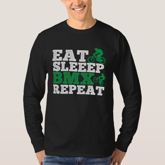 Eat Sleep Bmx Repeat  Bmx Rider Tシャツ (正面)