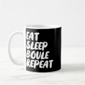Eat Sleep Boule Repeat 面白いペタンクのボウルのフレーズ コーヒーマグカップ (左)