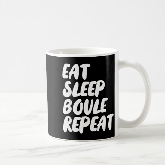 Eat Sleep Boule Repeat 面白いペタンクのボウルのフレーズ コーヒーマグカップ (右)