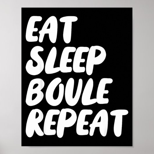 Eat Sleep Boule Repeat Saying Funny Petanque Boule ポスター (正面)