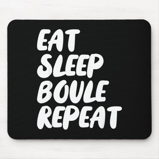 Eat Sleep Boule Repeat Saying Funny Petanque Boule マウスパッド (正面)