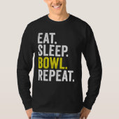 Eat Sleep Bowl Repeat Cricket Bowling Tシャツ (正面)