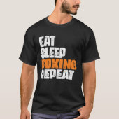 Eat Sleep Boxing Repeat boxing enthusiast Tシャツ (正面)