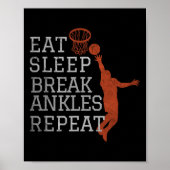 Eat Sleep Break Ankles Repeat Bysketbyll Fun  ポスター (正面)