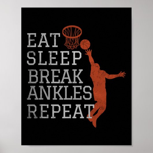 Eat Sleep Break Ankles Repeat Bysketbyll Fun  ポスター (正面)