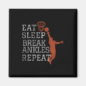 Eat Sleep Break Ankles Repeat Bysketbyll Fun  マグネット (正面)