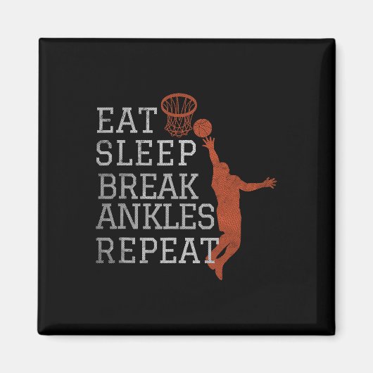 Eat Sleep Break Ankles Repeat Bysketbyll Fun  マグネット (正面)