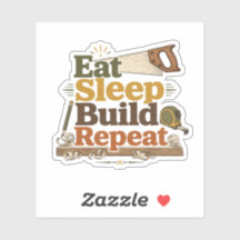 Eat Sleep Build Repeat 木工ステッカー