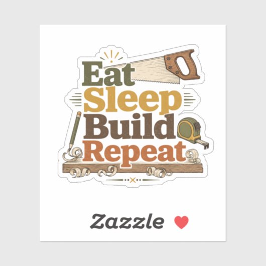 Eat Sleep Build Repeat 木工ステッカー シール (シート)