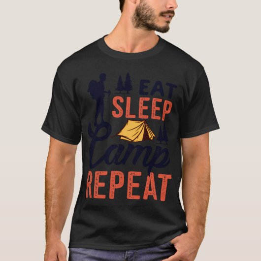 Eat Sleep Camp Repeat Essen Schlafen Campen friend Tシャツ (正面)