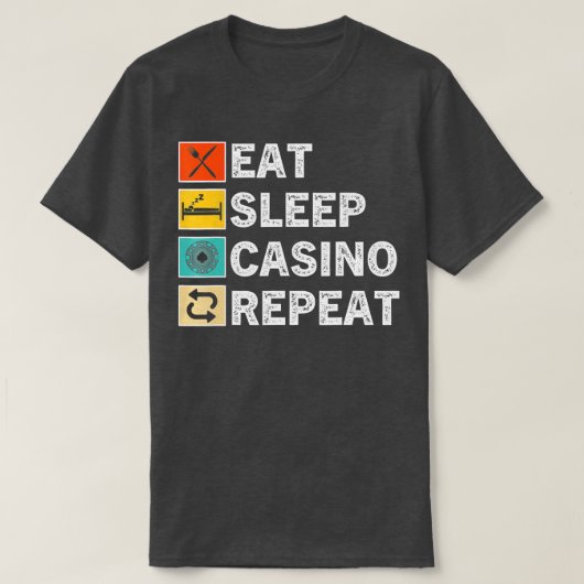 Eat Sleep Casino Repeat, Gambling Poker Card Game  Tシャツ (デザイン正面)