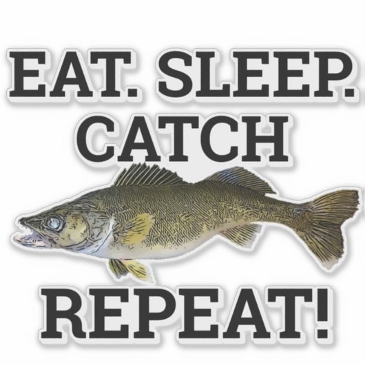 Eat Sleep Catch Walleye Funny Fishing Angler シール (正面)