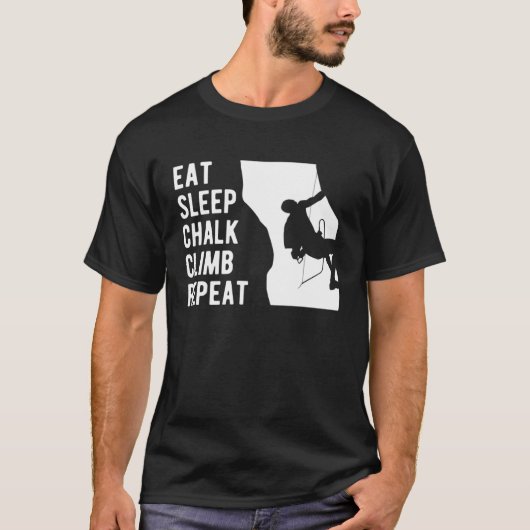 Eat Sleep Chalk Climb Repeat Climber Sport Climbin Tシャツ (正面)