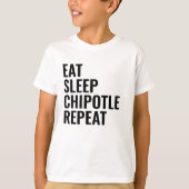 EAT SLEEP CHIPOTLE REPEAT Tシャツ (正面)