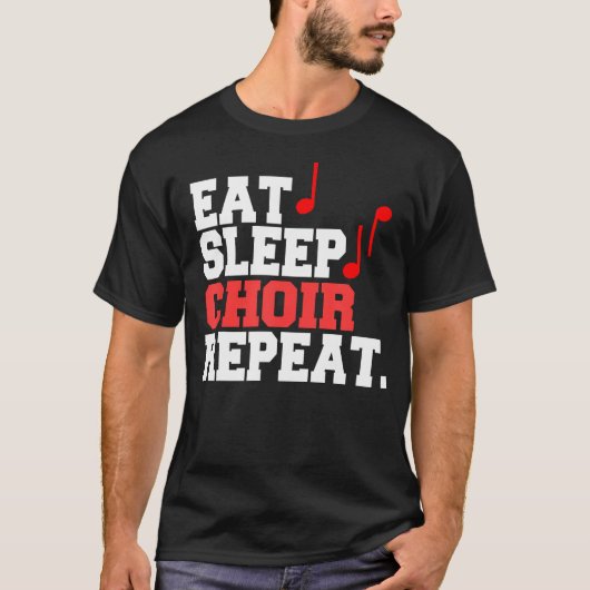 Eat Sleep Choir Repeat Tシャツ (正面)