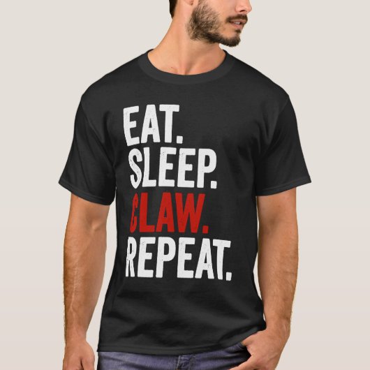 Eat Sleep Claw Repeat Ain't No Laws Hard Seltzer Tシャツ (正面)