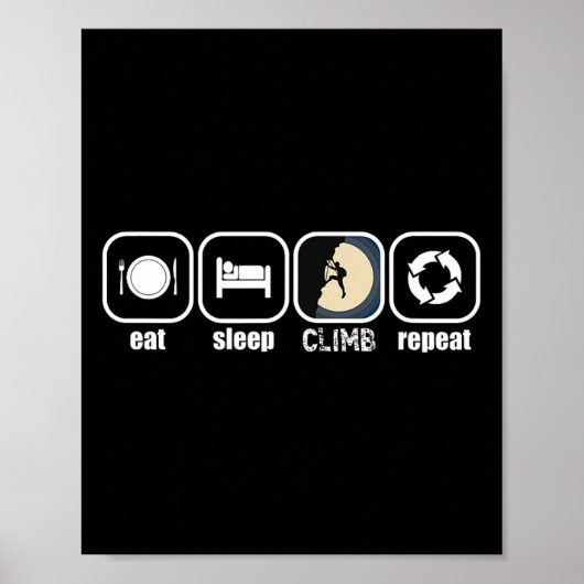Eat Sleep Climb Repeat - 面白いクライミング、ボルダリング ポスター (正面)