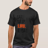 Eat Sleep Climb Repeat Rock Boulder Bouldering Roc Tシャツ (正面)