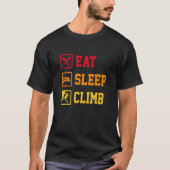 Eat Sleep Climb Repeat Rock Boulder Bouldering Roc Tシャツ (正面)
