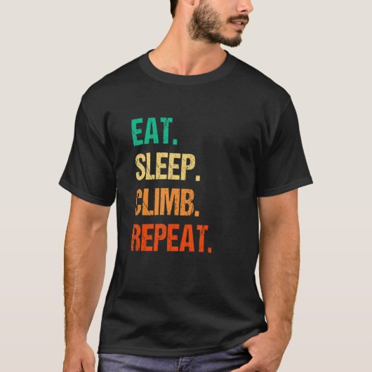 Eat Sleep Climb Repeat Rock Boulder Bouldering Roc Tシャツ (正面)