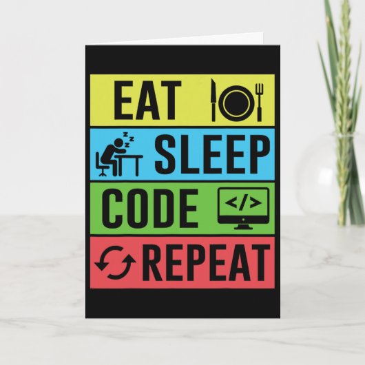 Eat Sleep Code Repeat プログラミング おもしろ 学校へ カード (正面)