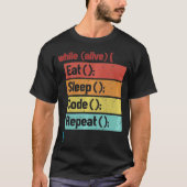 Eat Sleep Code Repeat Full Stack Coder Software De Tシャツ (正面)