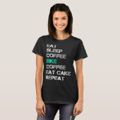 Eat Sleep Coffee Bike Coffee Eat Cake Repeat Cycli Tシャツ (正面フル)