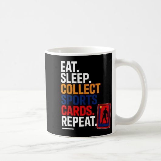 Eat Sleep Collect Srts Cards Repeat  コーヒーマグカップ (右)